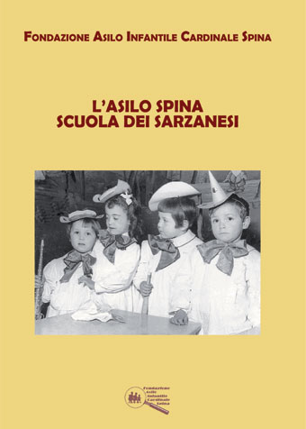 L'asilo Spina, scuola dei sarzanesi