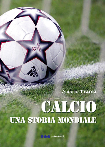 Calcio Una storia mondiale