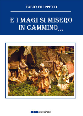 E i magi si misero in cammino