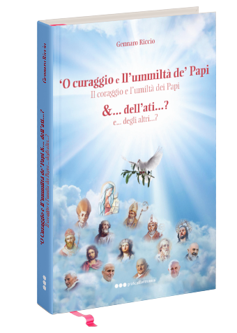 'O Curaggio e ll'ummiltà de' Papi e Dell'ati...?