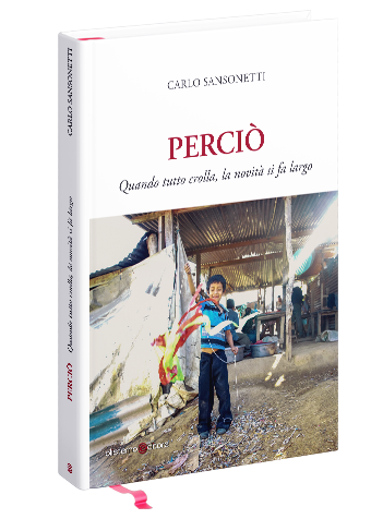PERCIÒ. Quando tutto crolla, la novità si fa largo