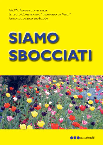 Siamo sbocciati
