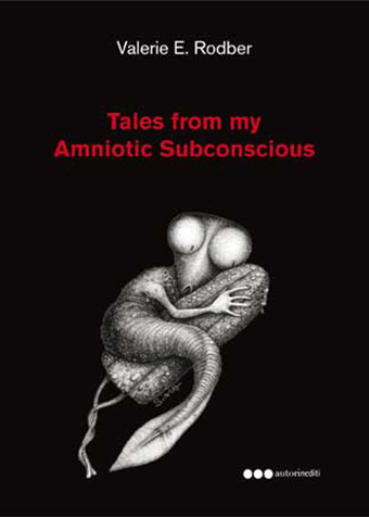 Tales from my Amniotic Subconscious