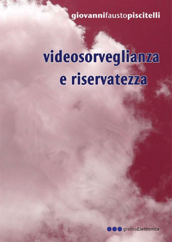 Videosorveglianza e riservatezza